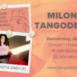 Milonga Tangodeseos * DJane Lozita Onsy (F) * WS als Aperitif um 19.00h Die Magie der engen Umarmung