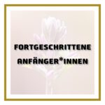 Fortgeschrittene Anfänger*innen mit Ina & Marian