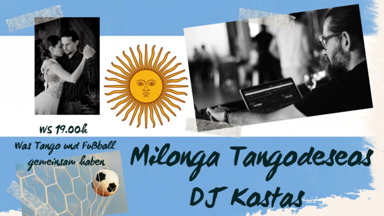 Mehr über den Artikel erfahren 23.07. Milonga Tangodeseos mit DJ Kostas & Workshop: Dialog & Doppelpass – Was Tango und Fußball gemeinsam haben
