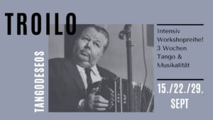 Troilo intensiv — 3 Wochen Tango & Musikalität